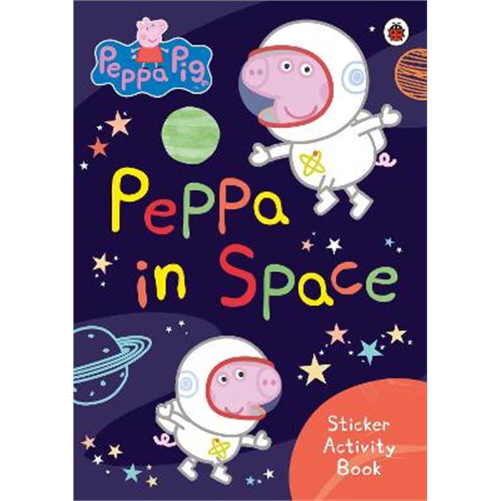 Peppa Pig: Peppa in Space Sticker Activity Book (Paperback)